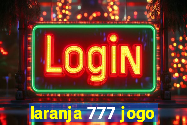 laranja 777 jogo